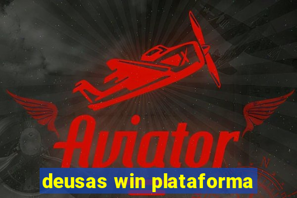 deusas win plataforma